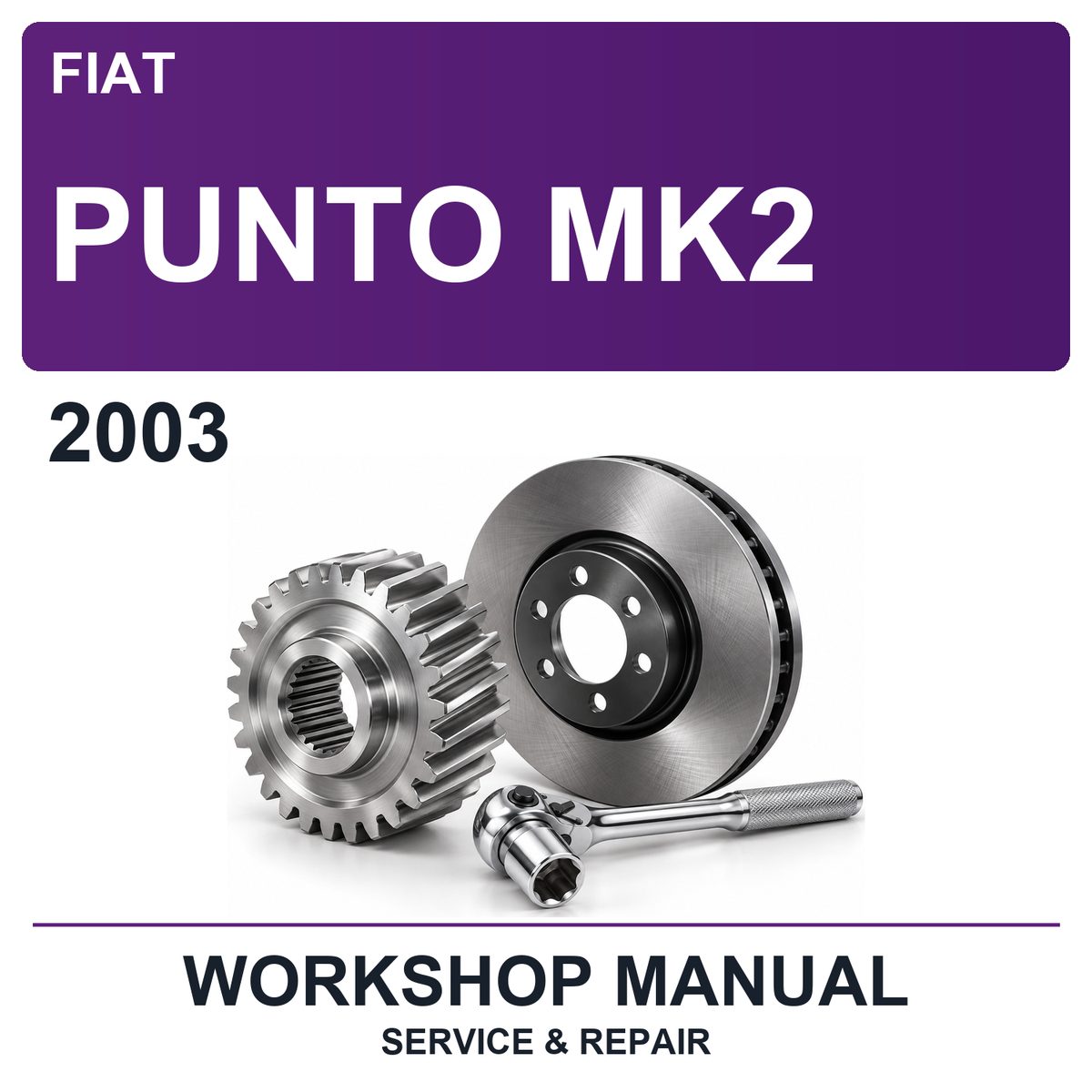 2003 Fiat Punto MK2 Workshop Service & Repair Manual