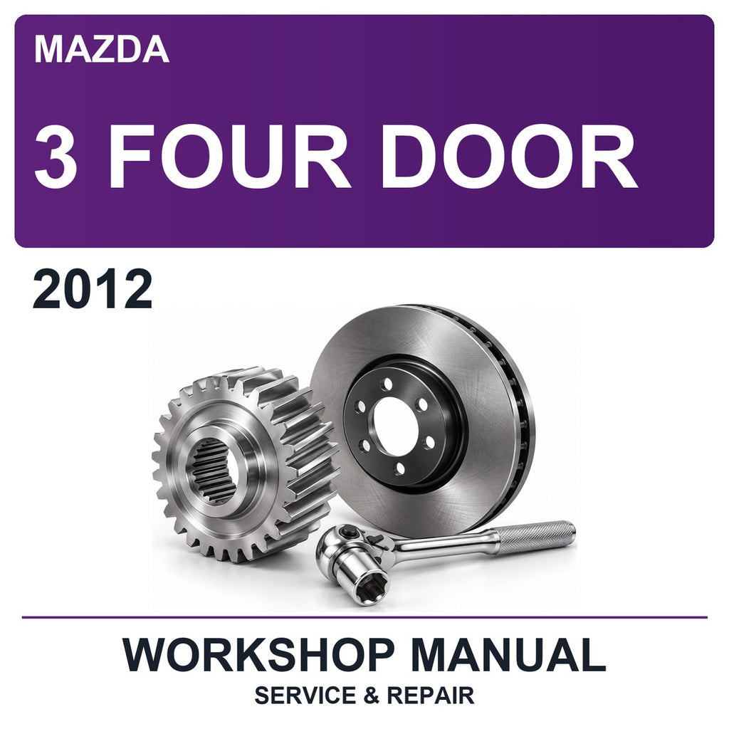 2012 Mazda 3 Four Door Workshop Service & Repair Manual