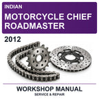 2012 Indian Motorcycle Chief Roadmaster Workshop Service & Repair Manual