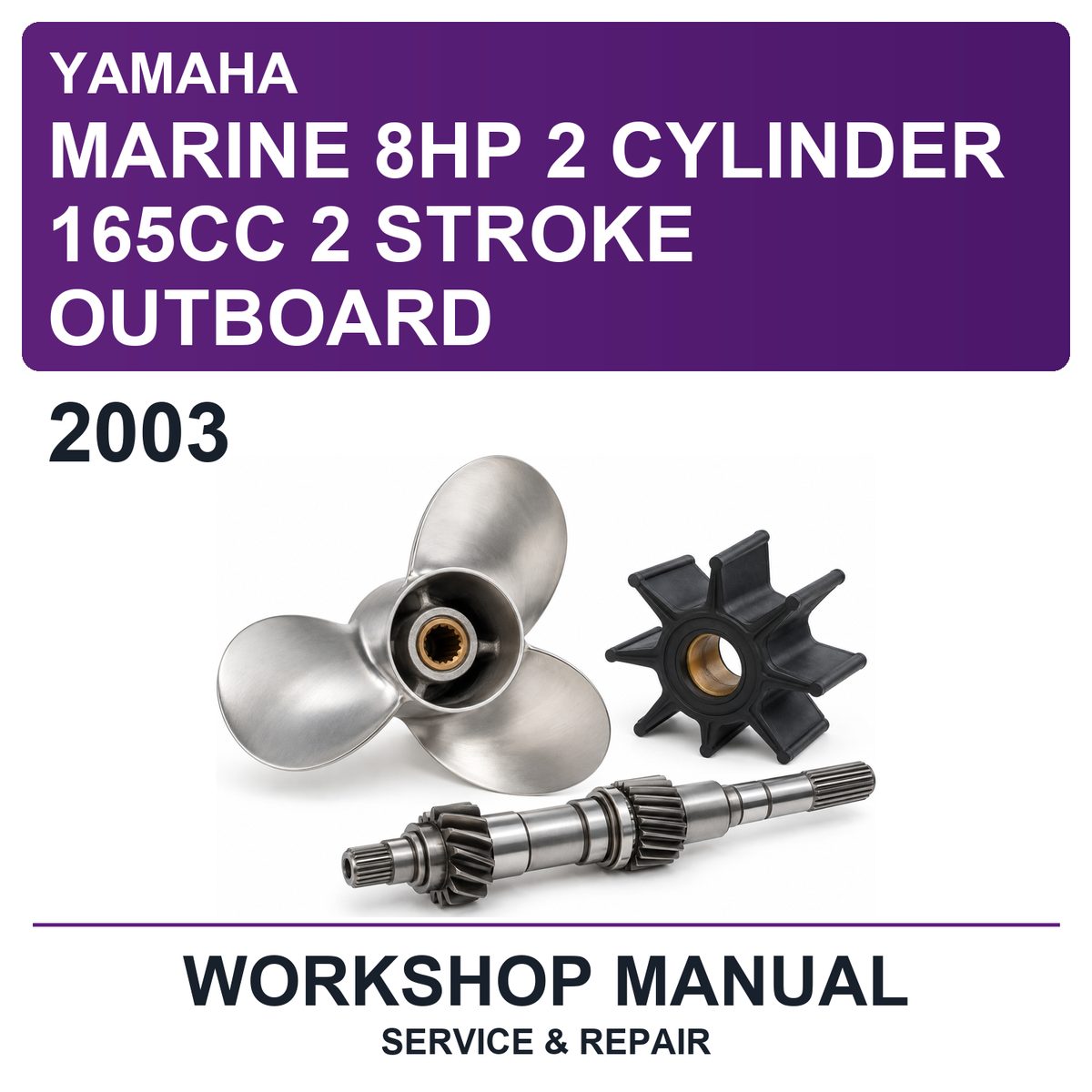 2003 Yamaha Marine 8HP 2 Cylinder 165CC 2 Stroke Outboard Workshop Service & Repair Manual