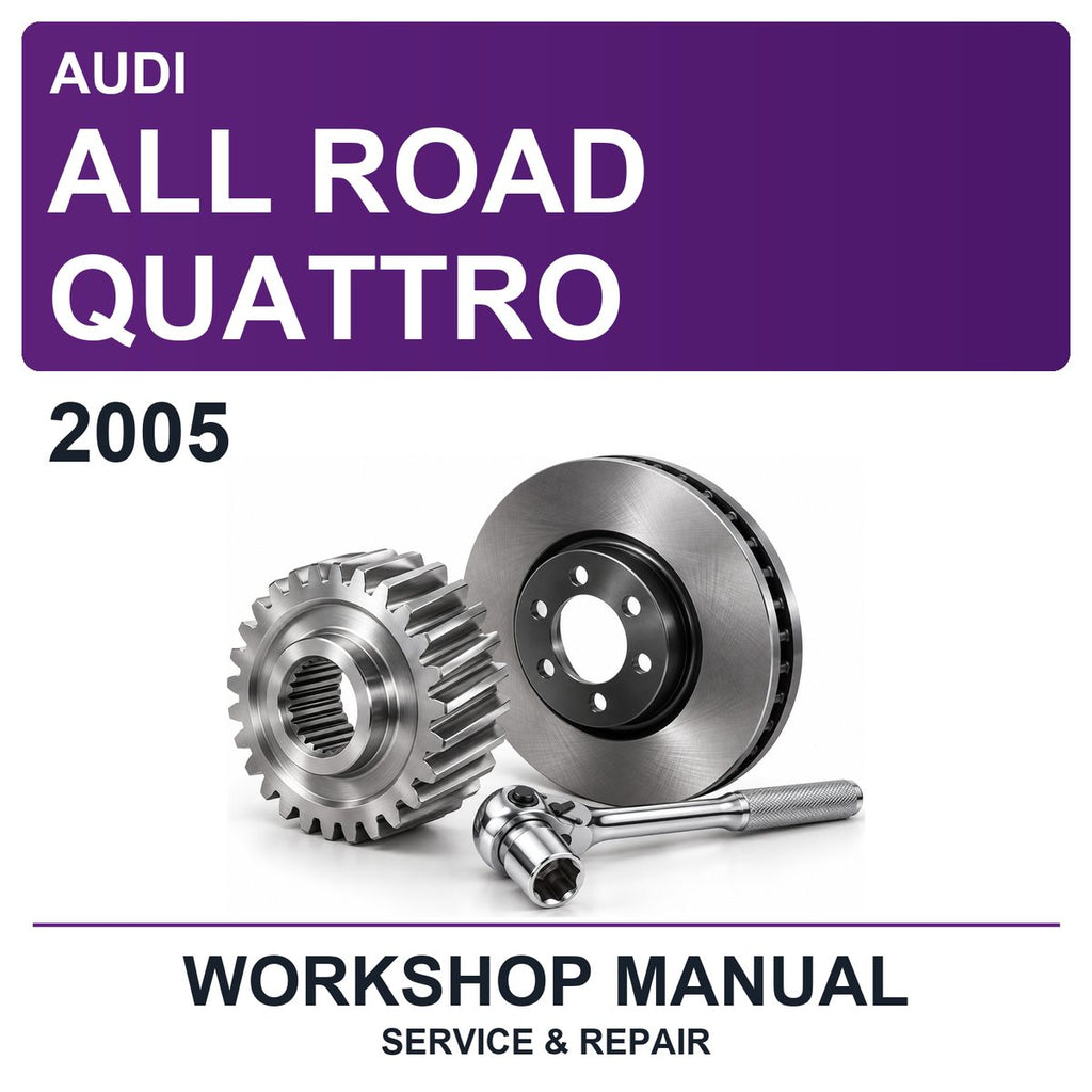 2005 Audi All Road Quattro Workshop Service & Repair Manual