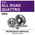 2005 Audi All Road Quattro Workshop Service & Repair Manual