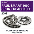 2006 Ducati Paul Smart 1000 Sport Classic LE Workshop Service & Repair Manual