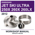 2012 Kawasaki JET SKI Ultra 250X 260X 260LX Workshop Service & Repair Manual