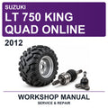 2012 Suzuki LT 750 King Quad Online Workshop Service & Repair Manual