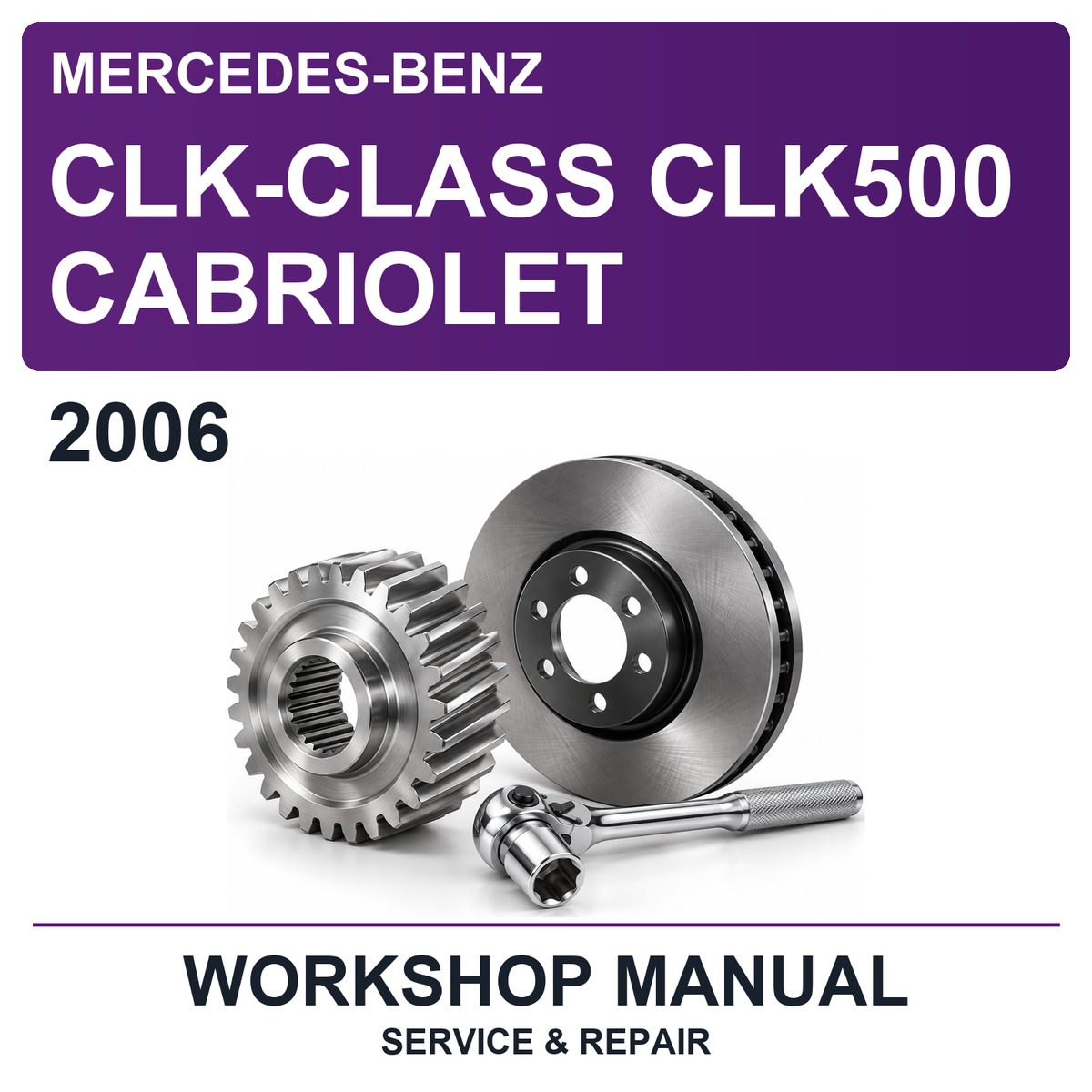 2006 Mercedes-Benz CLK-Class CLK500 Cabriolet Workshop Service & Repair Manual