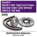 2000 Triumph Tropy 900 1200 Daytona 750 900 1000 1200 Speed Triple 750 900 Workshop Service & Repair Manual