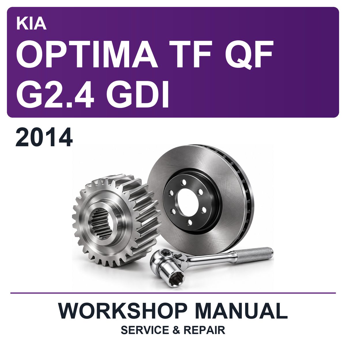 2014 Kia Optima TF QF G2.4 GDI Workshop Service & Repair Manual