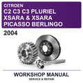 2004 Citroen C2 C3 C3 Pluriel Xsara & Xsara Picasso Berlingo Workshop Service & Repair Manual