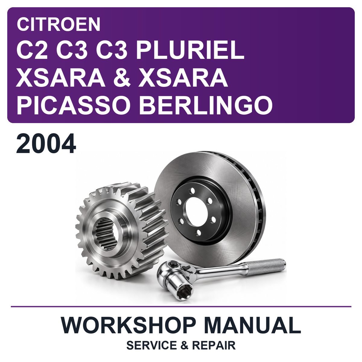 2004 Citroen C2 C3 C3 Pluriel Xsara & Xsara Picasso Berlingo Workshop Service & Repair Manual