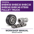 Toyota 8HBW30 8HBE30 8HBC30 8HBE40 8HBC40 8TB50 Pallet Truck Workshop Service & Repair Manual
