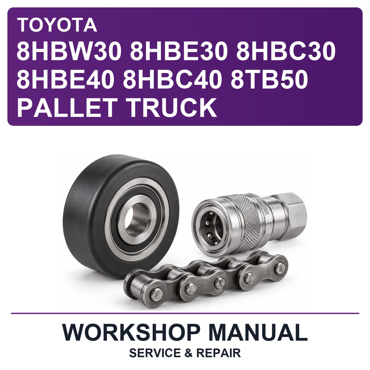 Toyota 8HBW30 8HBE30 8HBC30 8HBE40 8HBC40 8TB50 Pallet Truck Workshop Service & Repair Manual