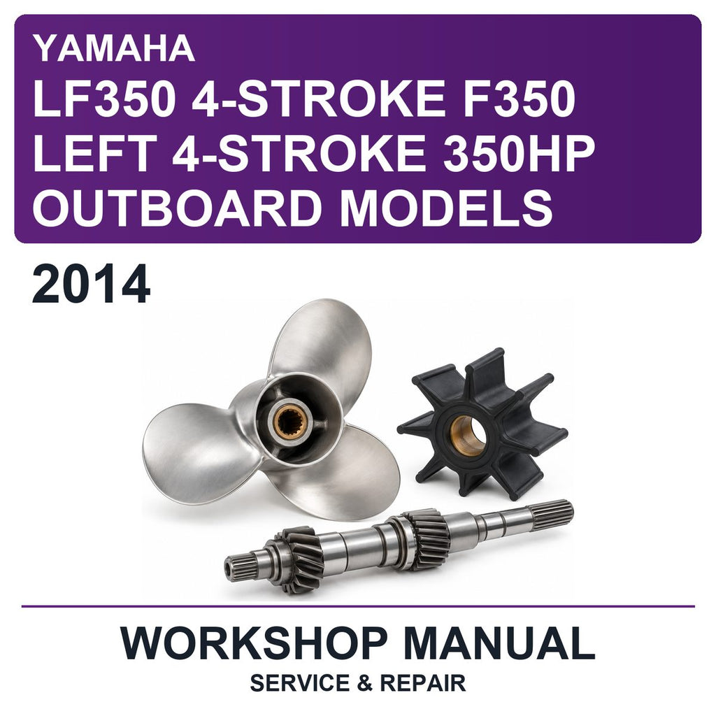 2014 Yamaha LF350 4-Stroke F350 Left 4-Stroke 350HP Outboard Models Workshop Service & Repair Manual