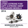 2014 Yamaha LF350 4-Stroke F350 Left 4-Stroke 350HP Outboard Models Workshop Service & Repair Manual