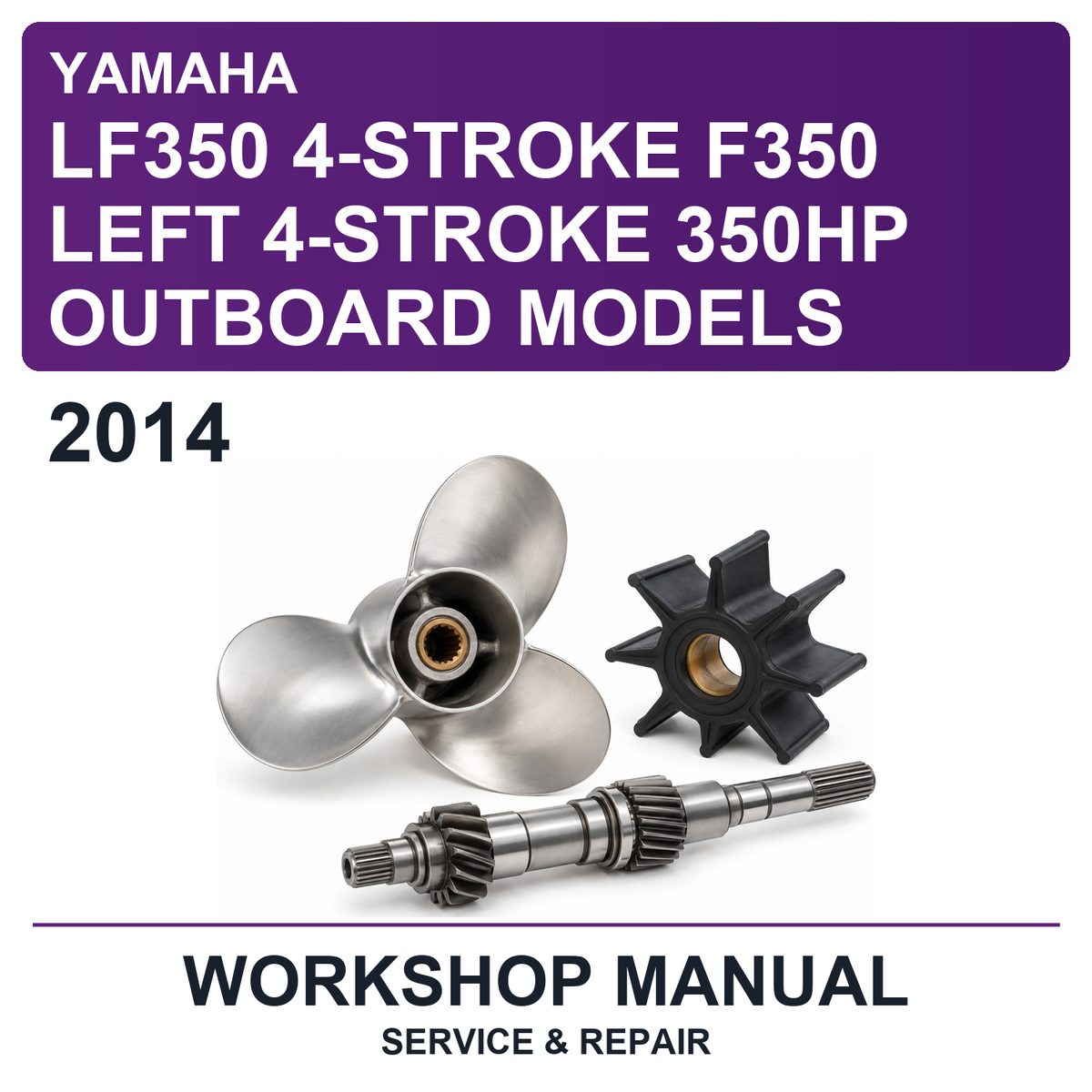 2014 Yamaha LF350 4-Stroke F350 Left 4-Stroke 350HP Outboard Models Workshop Service & Repair Manual
