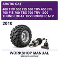 2010 Arctic Cat 400 TRV 500 FIS 550 TRV 650 FIS 700 FIS 700 TBX 700 TRV 1000 Thundercat TRV Cruiser ATV Workshop Service & Repair Manual