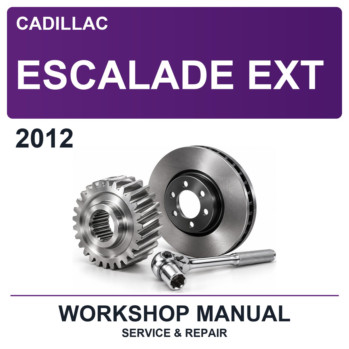 2012 Cadillac Escalade EXT Workshop Service & Repair Manual