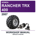 2007 Honda Rancher TRX 400 Workshop Service & Repair Manual