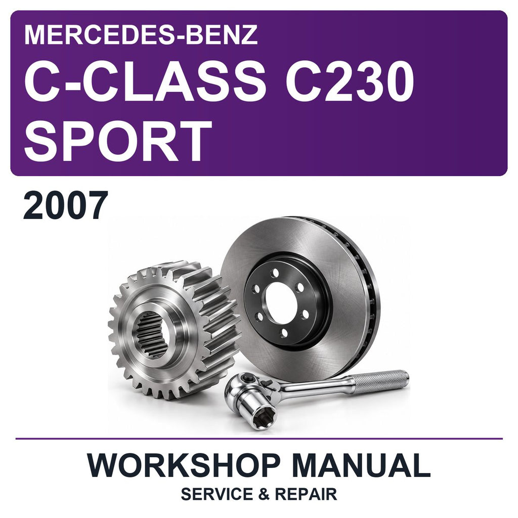 2007 Mercedes-Benz C-Class C230 Sport Workshop Service & Repair Manual
