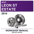 2014 Seat Leon St Estate Workshop Service & Repair Manual