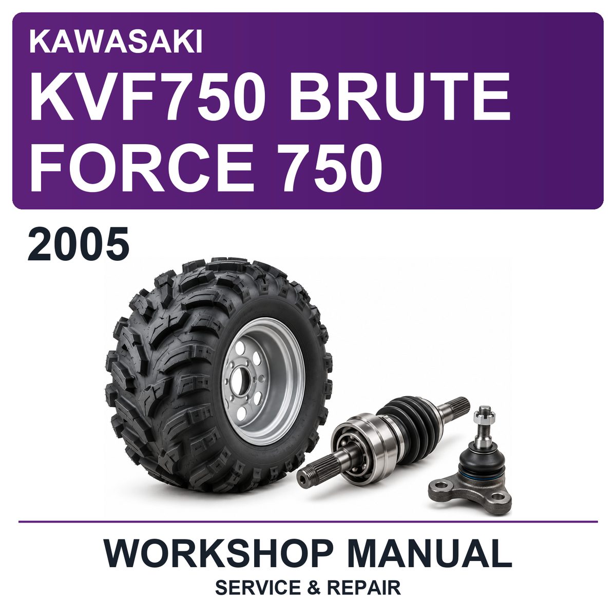 2005 Kawasaki KVF750 Brute Force 750 Workshop Service & Repair Manual