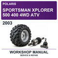 2003 Polaris Sportsman Xplorer 500 400 4WD ATV Workshop Service & Repair Manual