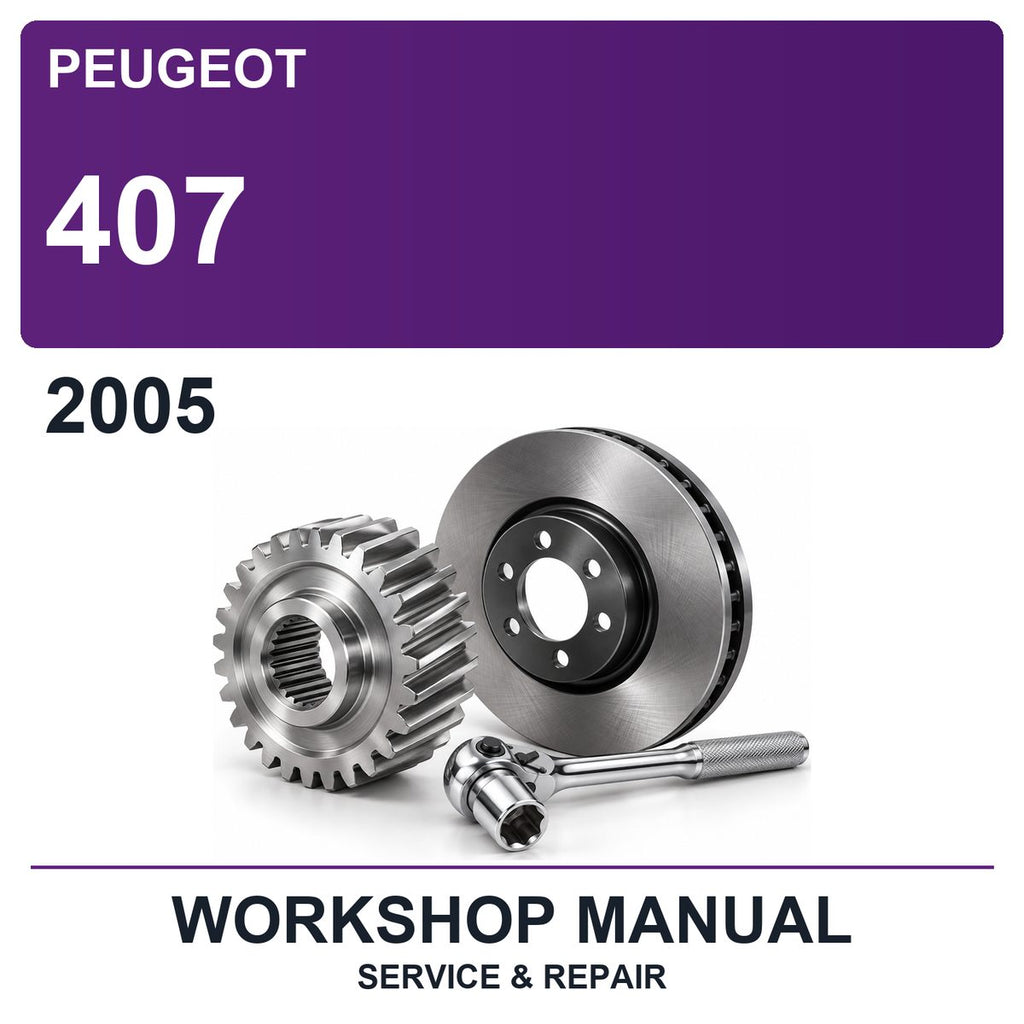 2005 Peugeot 407 Workshop Service & Repair Manual