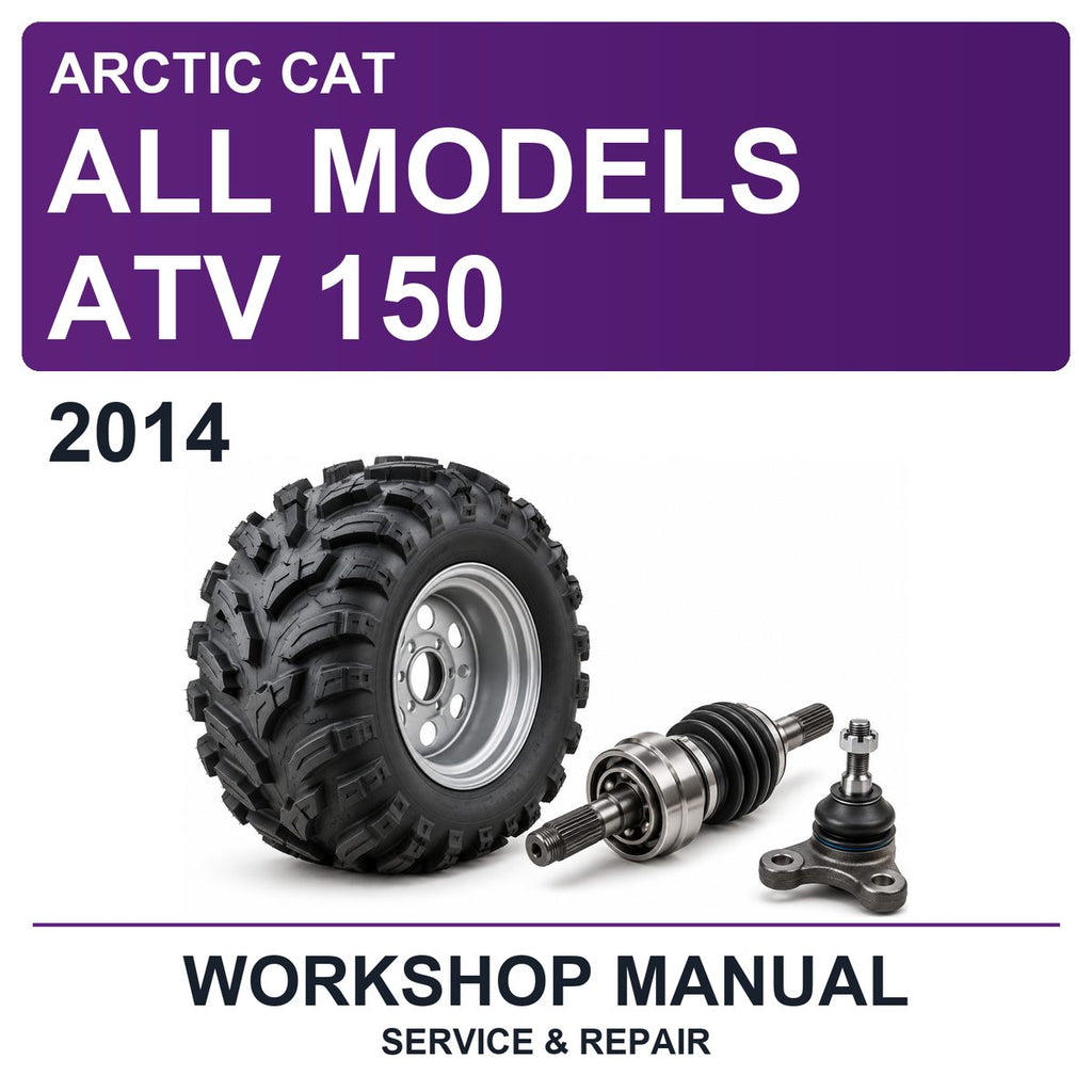 2014 Arctic Cat All Models ATV 150 Workshop Service & Repair Manual