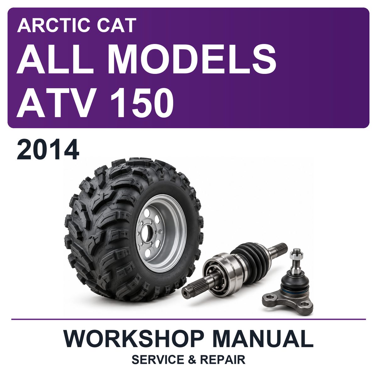 2014 Arctic Cat All Models ATV 150 Workshop Service & Repair Manual