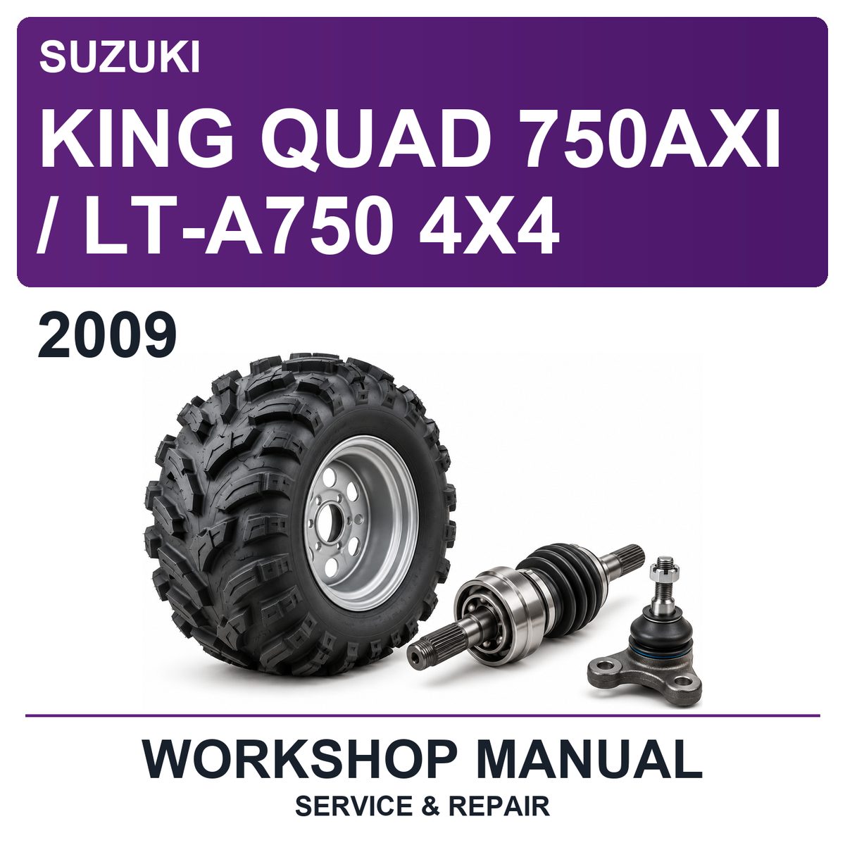 2009 Suzuki King Quad 750AXI / LT-A750 4X4 Workshop Service & Repair Manual