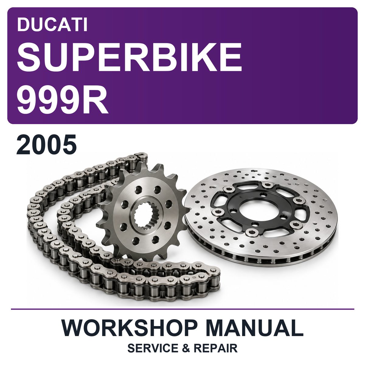 2005 Ducati Superbike 999R Workshop Service & Repair Manual