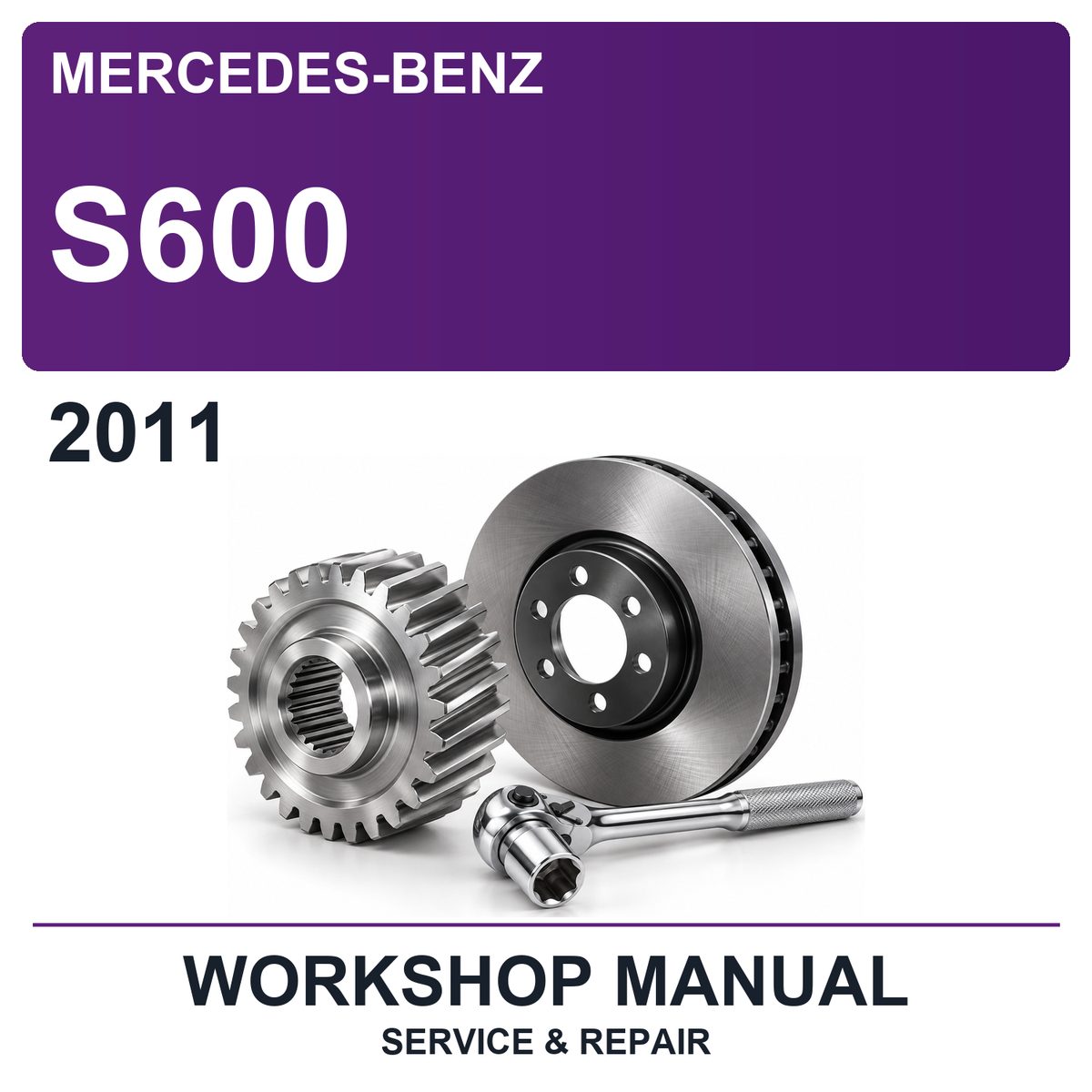 2011 Mercedes-Benz S600 Workshop Service & Repair Manual