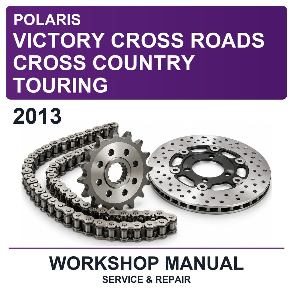 2013 Victory Polaris Cross Roads Cross Country Touring Workshop Service & Repair Manual