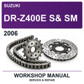 2006 Suzuki DR-Z400E S& SM Workshop Service & Repair Manual