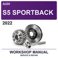 2022 Audi S5 Sportback Workshop Service & Repair Manual