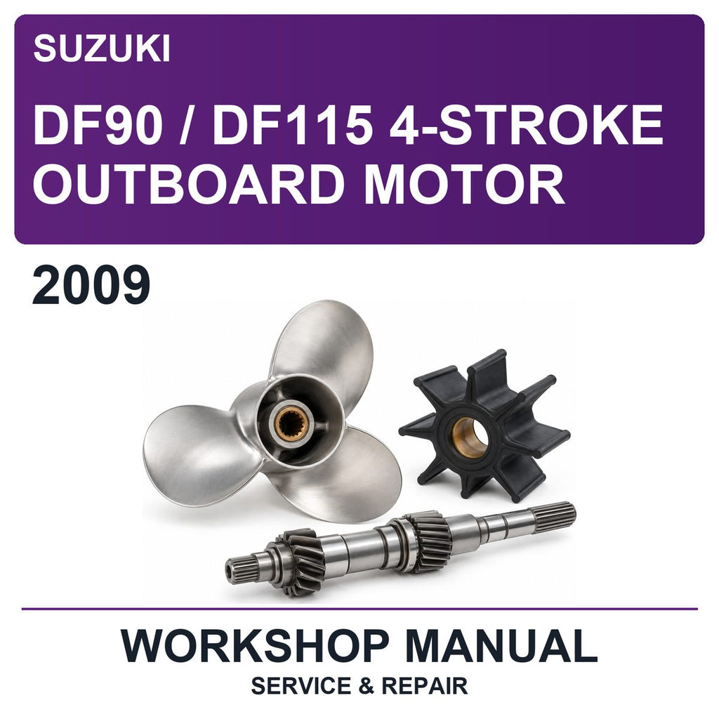 2009 Suzuki DF90 / DF115 4-Stroke Outboard Motor Workshop Service & Repair Manual