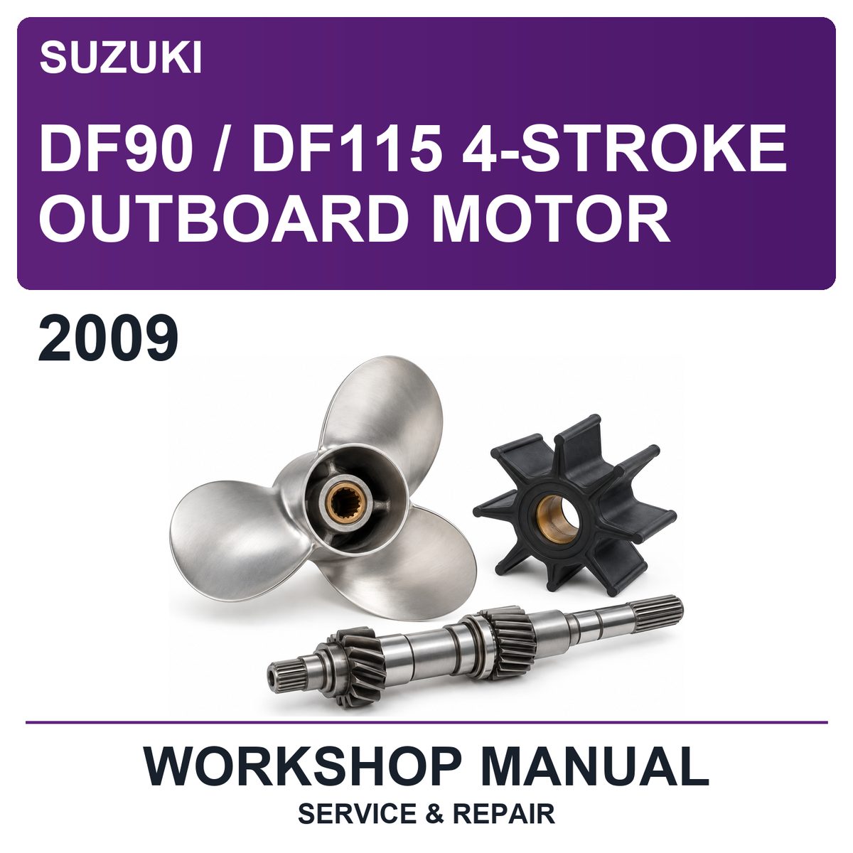 2009 Suzuki DF90 / DF115 4-Stroke Outboard Motor Workshop Service & Repair Manual