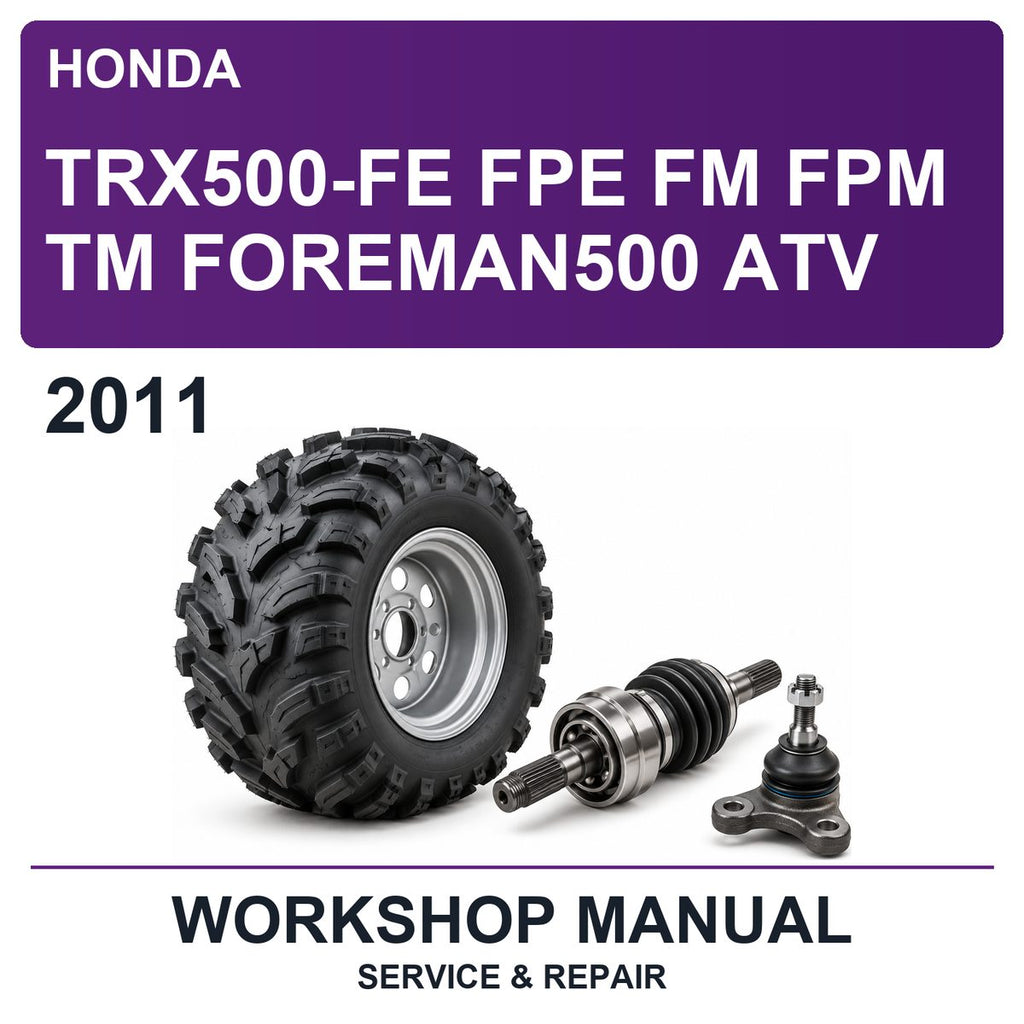 2011 Honda TRX500-FE FPE FM FPM TM FOREMAN500 ATV Workshop Service & Repair Manual