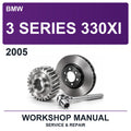2005 BMW 3 Series 330XI Workshop Service & Repair Manual