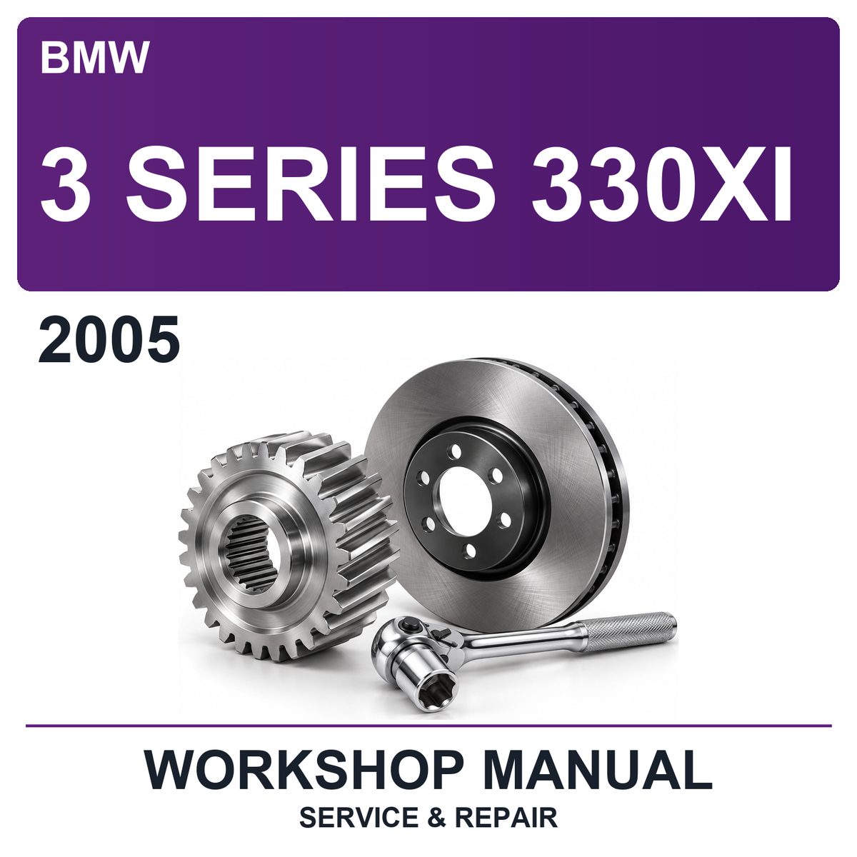 2005 BMW 3 Series 330XI Workshop Service & Repair Manual