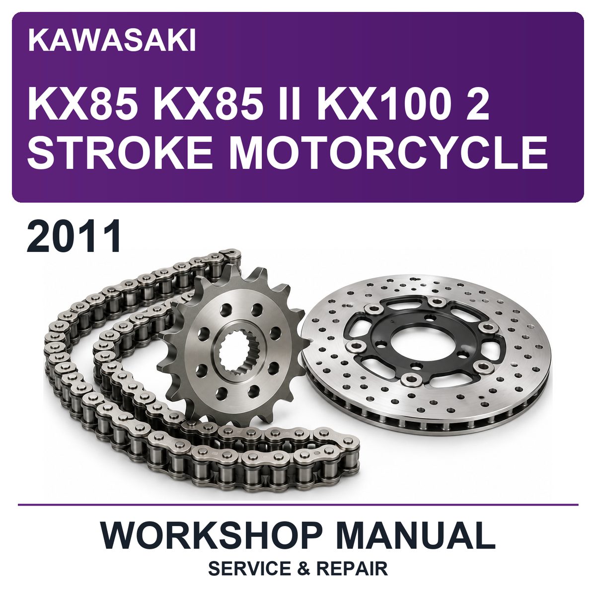 2011 Kawasaki KX85 KX85 II KX100 2 Stroke Motorcycle Workshop Service & Repair Manual