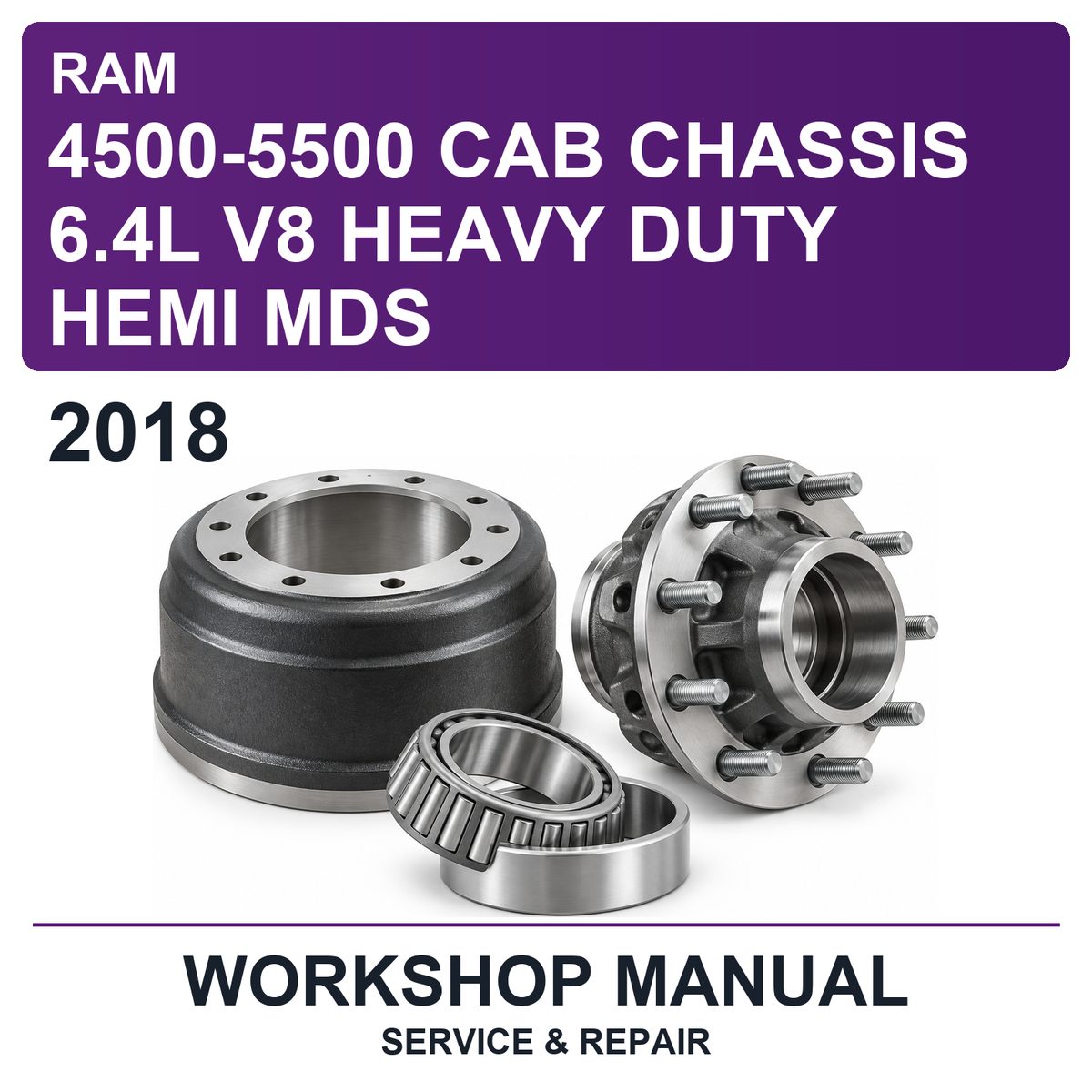2018 Ram 4500-5500 Cab Chassis 6.4L V8 Heavy Duty Hemi MDS Workshop Service & Repair Manual