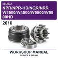 2010 Isuzu Npr/npr-Hd/nqr/nrr W3500/W4500/W5500/W5500HD Workshop Service & Repair Manual