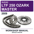 2009 Suzuki LTF 250 Ozark Master Workshop Service & Repair Manual
