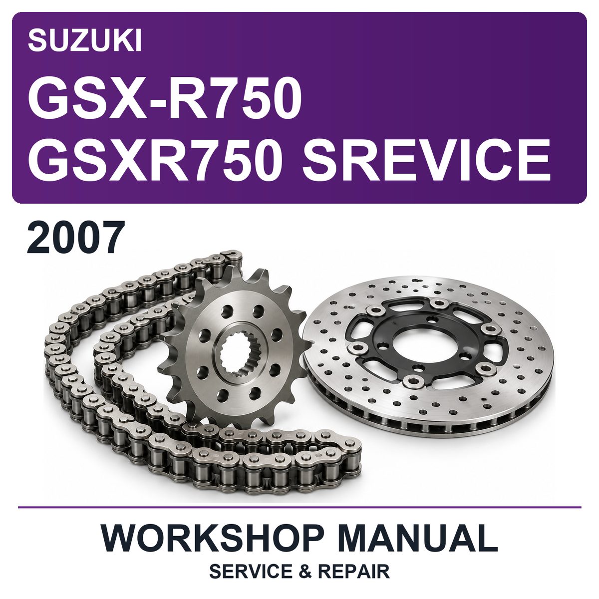 2007 Suzuki GSX-R750 GSXR750 Srevice Workshop Service & Repair Manual