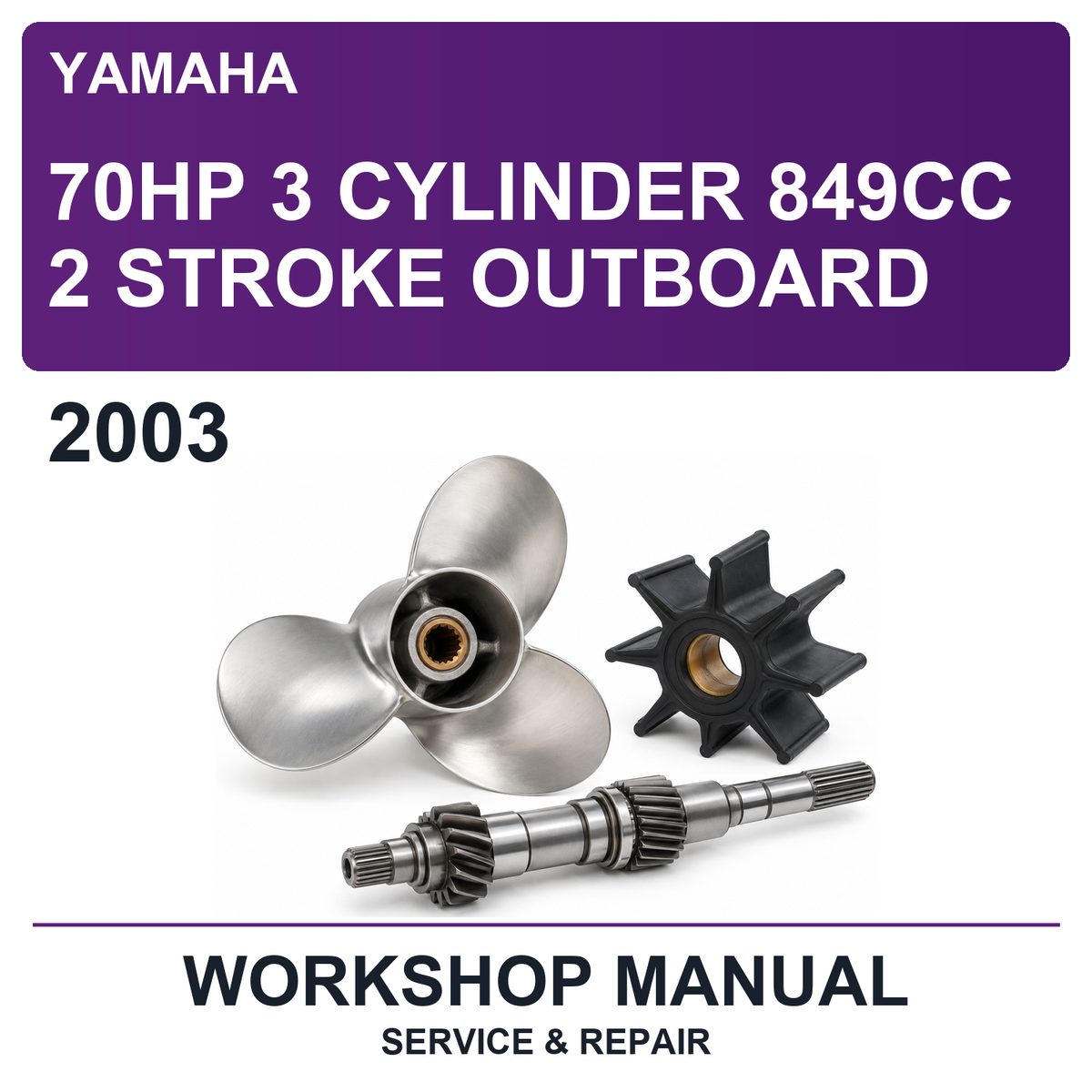 2003 Yamaha 70HP 3 Cylinder 849CC 2 Stroke Outboard Workshop Service & Repair Manual