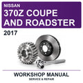 2017 Nissan 370Z Coupe And Roadster Workshop Service & Repair Manual