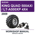 2009 Suzuki King Quad 500AXI / LT-A500XP 4X4 Workshop Service & Repair Manual