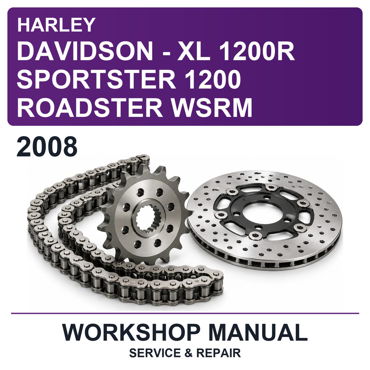 2008 Harley Davidson - XL 1200R Sportster 1200 Roadster Wsrm Workshop Service & Repair Manual
