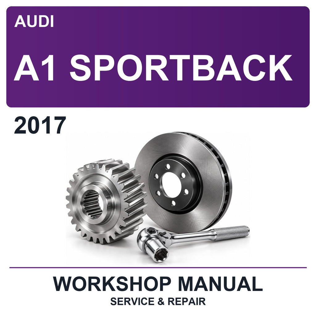2017 Audi A1 Sportback Workshop Service & Repair Manual